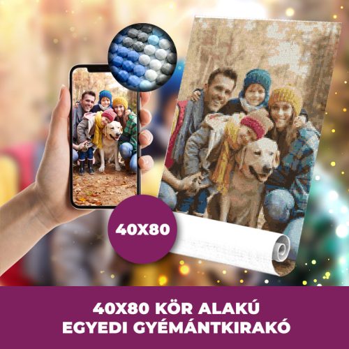 Gyémánt kirakó saját fotóról kör alakú gyémántszemekkel 40x80cm