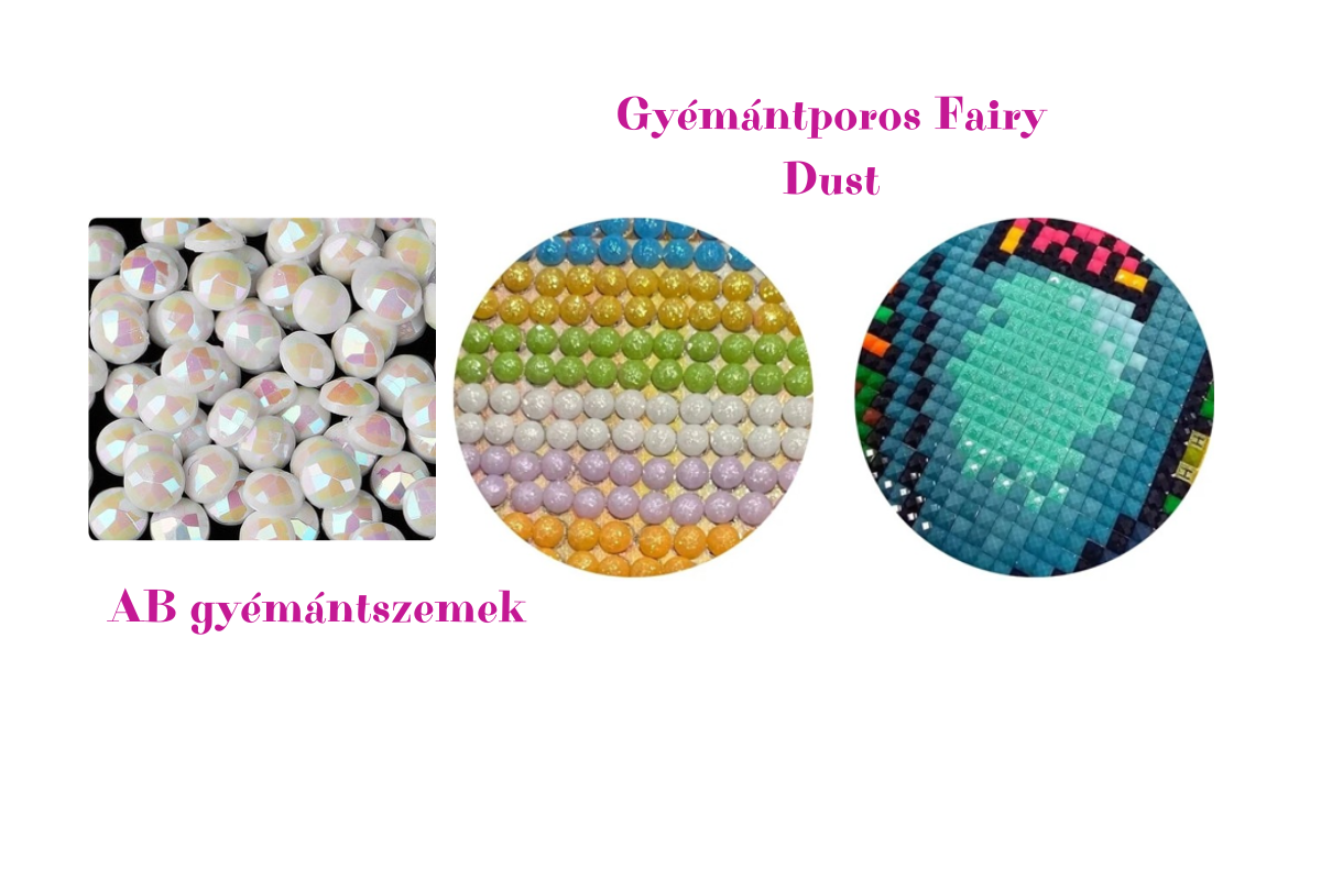 AB és Fairy Dust gyémántszemek - újdonság kínálatunkban